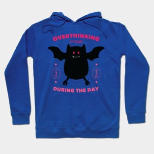 Overthinking at Night but Can't Think During The Day Hoodie